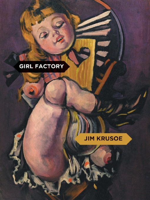 Title details for Girl Factory by Jim Krusoe - Available